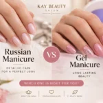 Russian manicure vs gel manicure at Kay Beauty Salon in Arjan, Dubai